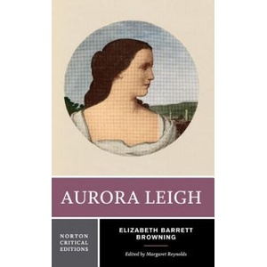 Aurora Leigh | Elizabeth B. Browning (ISBN: 9780393962987)