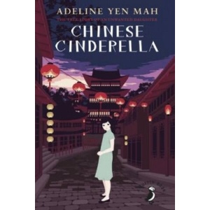 Chinese Cinderella | Adeline Yen Mah (2015)