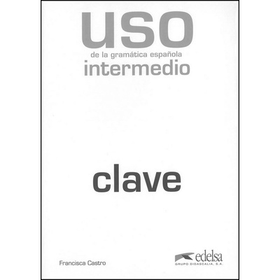 Uso de la gramática espaňola intermedio klíč - Francisca Castro