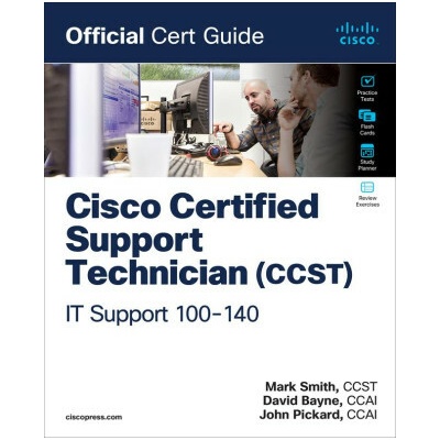 Cisco Certified Support Technician IT Support - 100-140 Official Cert Guide