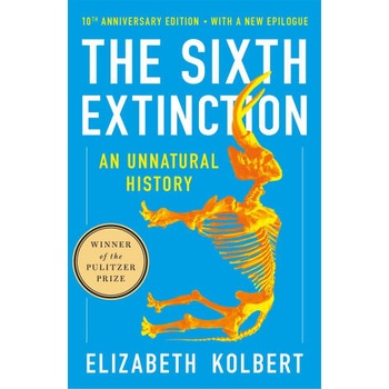 Image 1 of The Sixth Extinction (10th Anniversary Edition): An Unnatural History