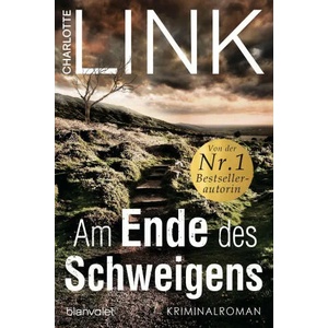 Am Ende des Schweigens | Charlotte Link (ISBN: 9783734111174)