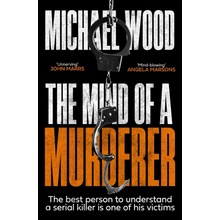 The Mind of a Murderer - Michael Wood