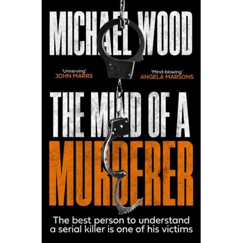 The Mind of a Murderer - Michael Wood