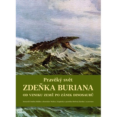 Pravěký svět Zdeňka Buriana - Kniha 1