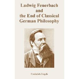 Ludwig Feuerbach and the End of Classical German Philosophy (ISBN: 9781410223456)