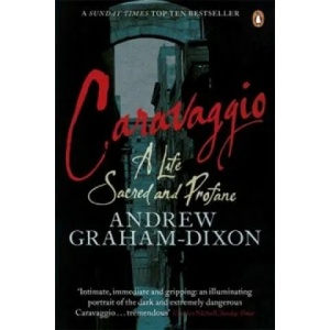 Caravaggio | Andrew Graham-Dixon (2011)