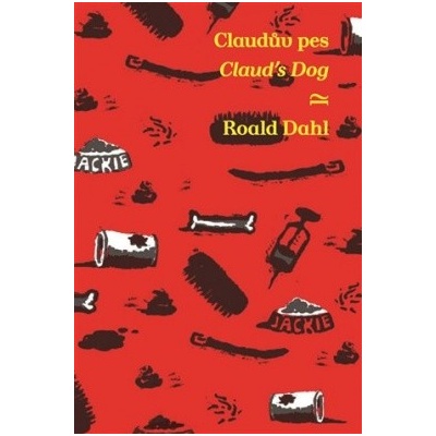 Claudův pes/Claud’s Dog Roald Dahl