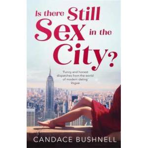 Is There Still Sex in the City? | Candace Bushell (ISBN: 9780349143613)