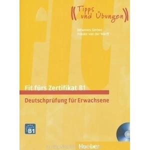 Fit fürs Zertifikat B1, Deutschprüfung für Erwachsene, Lehrbuch m. 2 Audio-CDs | Johannes Gerbes, Frauke van der Werff (2013)