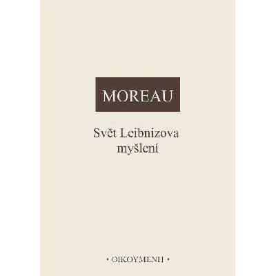 Svět Leibnizova myšlení - Moreau Joseph