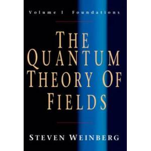 Quantum Theory of Fields: Volume 1, Foundations | Steven Weinberg (2006)
