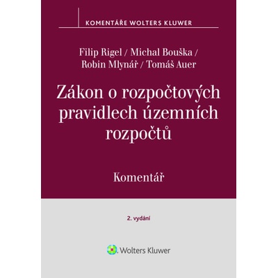 Zákon o rozpočtových pravidlech územních rozpočtů Komentář - Tomáš Auer, Michal Bouška, Robin Mlynář, Filip Rigel