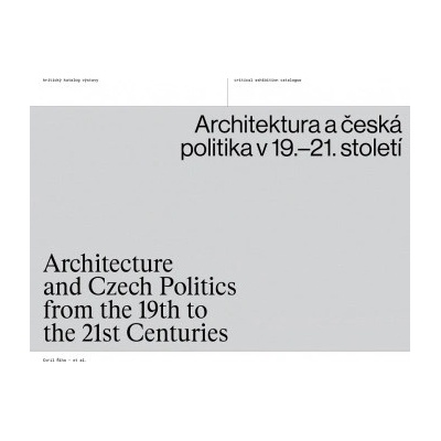 Architektura a česká politika v 19.-21. století