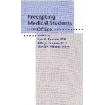Precepting Medical Students in the Office