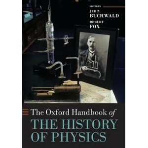 Oxford Handbook of the History of Physics | Jed Z. Buchwald (ISBN: 9780198805328)