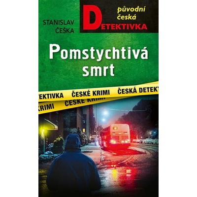 Pomstychtivá smrt - Stanislav Češka