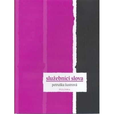 Služebníci slova - Petruška Šustrová