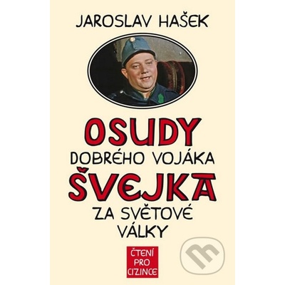 Osudy dobrého vojáka Švejka za světové války + výukové CD