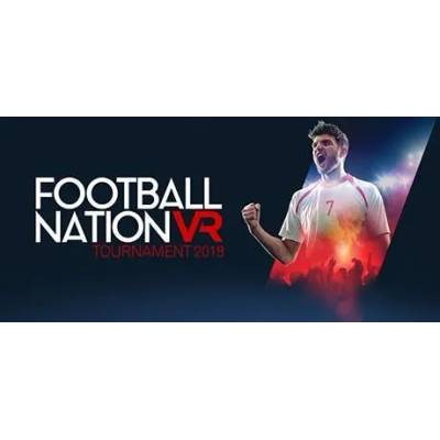 Игра Football Nation VR Tournament 2018 за PC Steam, Електронна доставка