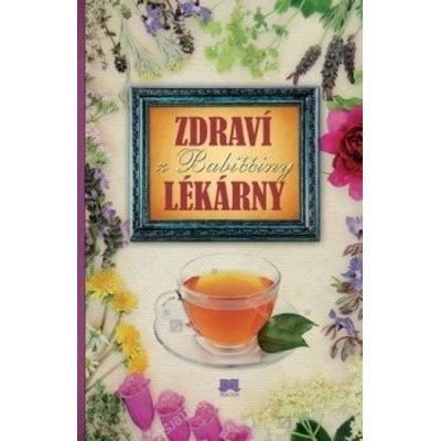 Zdraví z babiččiny lékárny