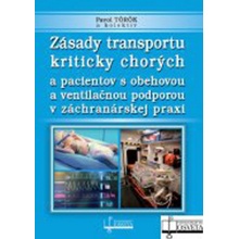 Zásady transportu kriticky chorých a pacientov s obehovou a ventilačnou podporou - Pavol Török