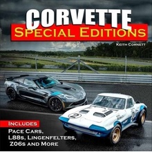 Corvette Special Editions - Includes Pace Cars, L88s, Callaways, Lingenfelters, Z06s, and More Cornett Keith