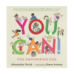 You Can! : Kids Empowering Kids | Steve Antony (ISBN: 9781536225433)