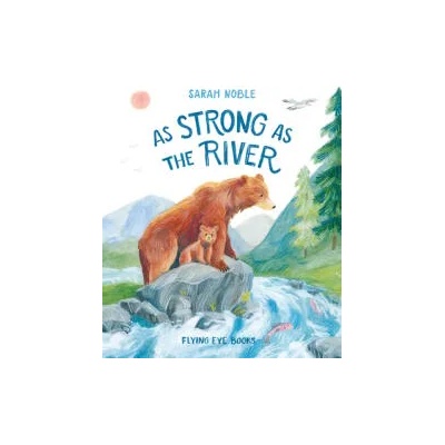 As Strong as the River