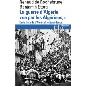 La guerre d'Algerie vue par les Algeriens 2 | Rochebrune, Stora (2019)