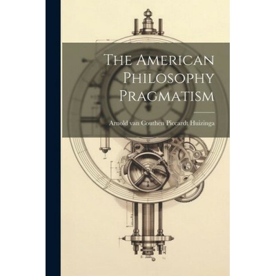 The American Philosophy Pragmatism