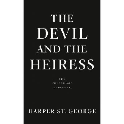 Devil And The Heiress | Harper St George