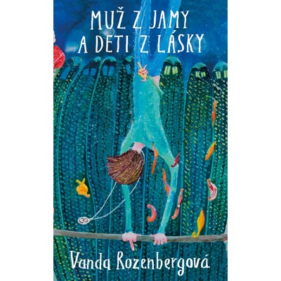 Muž z jamy a deti z lásky Vanda Rozenbergová SK