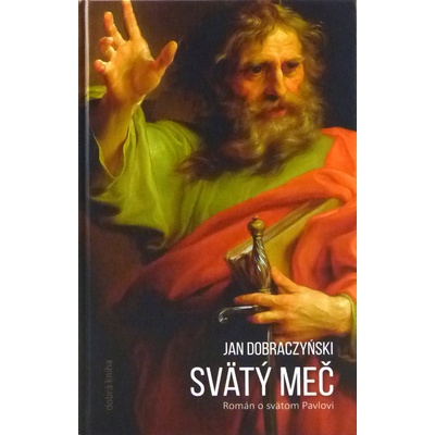 Svätý meč - Jan Dobraczyński
