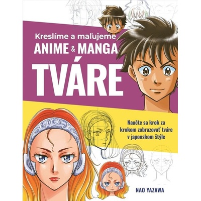 Kreslíme a maľujeme anime & manga tváre - Nao Yazawa