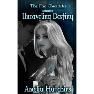 Unraveling Destiny | Amelia Hutchins, Vera Digital Art and Photography (ISBN: 9780997005578)