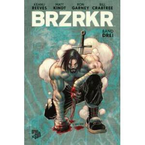 BRZRKR 3 | Matt Kindt, Ron Garney, Stephanie Pannen (ISBN: 9783986660185)
