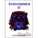 Šamanismus II -