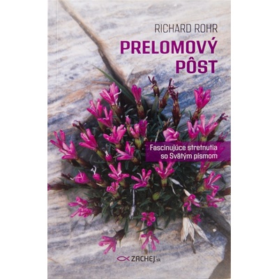 Prelomový pôst - Fascinujúce stretnutia so Svätým písmom