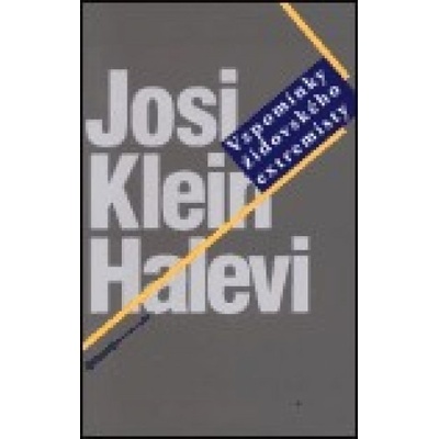 Vzpomínky židovského extremisty - Josi Klein Halevi