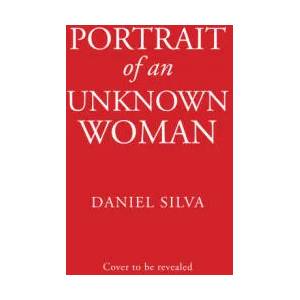 Portrait of an Unknown Woman | Daniel Silva (ISBN: 9780008280734)