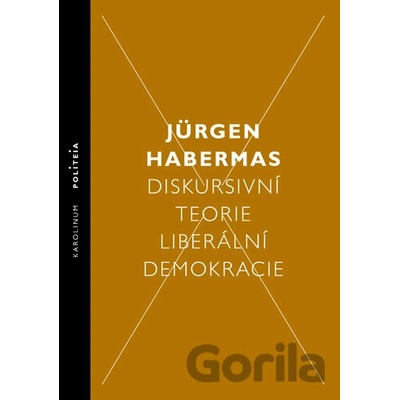 Diskursivní teorie liberální demokracie - Jürgen Habermas