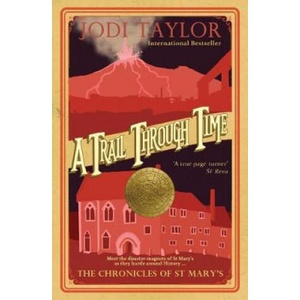 Trail Through Time | Jodi Taylor (ISBN: 9781472264428)