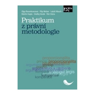 Praktikum z právní metodologie - Hlouch Lukáš, Rosenkranzová Olga, Melzer Filip