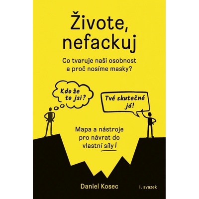 Živote, nefackuj - Daniel Kosec