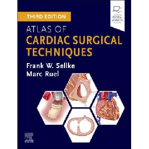 Atlas of Cardiac Surgical Techniques | Frank W. Sellke, Marc Ruel (2025)