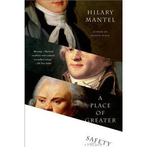 PLACE OF GREATER SAFETY | Hilary Mantel (ISBN: 9780312426392)
