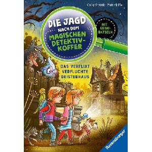 Die Jagd nach dem magischen Detektivkoffer, Band 7: Das verflixt verfluchte Geisterhaus | Cally Stronk, Patrick Fix (2024)