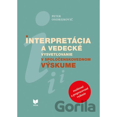 Interpretácia a vedecké vysvetľovanie v spoločenskovednom výskume