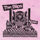 The Blips - Again LP